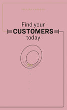 Load image into Gallery viewer, Find your Customers TODAY     (Book)
